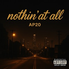 Nothin’ At All