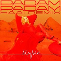 Kylie Minogue - Padam Padam (HAAi Remix)