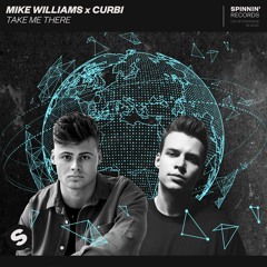 Mike Williams X Curbi - Take Me There [OUT NOW]
