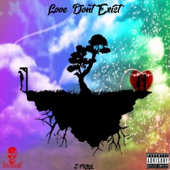 Love Dont Exist(Ft.Irissa Lopez)(Prod.Tyris White)