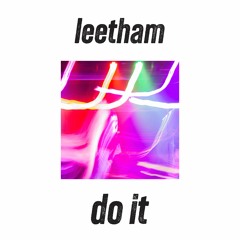 Leetham - Do It