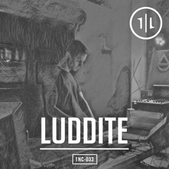 THE 1NCAST | #33 | Luddite