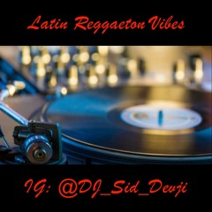 DJ Sid - Latin / Reggaeton Mix