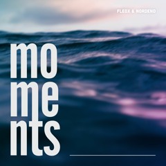 FLEOX & NORDEND - Moments (Extended Mix)