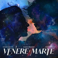 Takagi & Ketra feat. Marco Mengoni, Frah Quintale - Venere e Marte (Hexxit Bootleg)