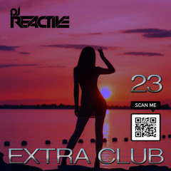 Extra Club 23 (Mixed by Dj Reactive)