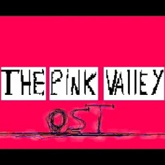 The Pink Valley ost - Pobre Estup1d4