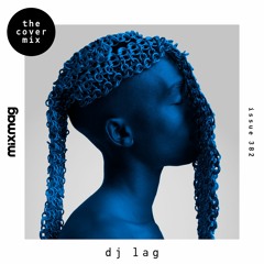 The Cover Mix: DJ Lag