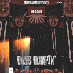 GrimeyMafiaBoyzz- Bass Bumpin’ (GMB Lil Chapo)
