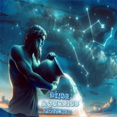 HarveyWNvm, Dejor - Aquaries