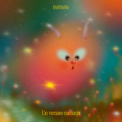 Fantasna - Un Verano Naranja (Instrumental)
