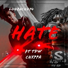 LuhZach214 - Hate (ft. Tdw Chxppa)