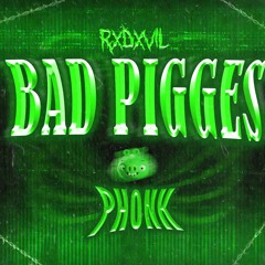 Bad Pigges Phonk (OUT ON SPOTIFY)