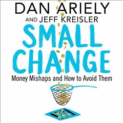 View PDF EBOOK EPUB KINDLE Small Change: Money Mishaps and How to Avoid Them by  Dan