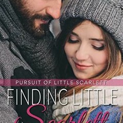 READ KINDLE PDF EBOOK EPUB Finding Little Scarlett (Pursuit of Little Scarlett Book 3) by  T S Littl