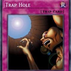 u've activated my TRAP card