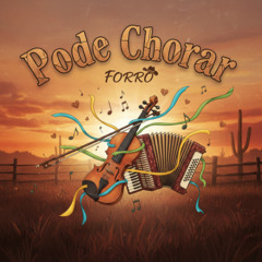 Pode Chorar (Forró)