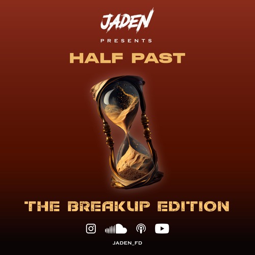 HALF PAST - THE BREAK UP EDITION