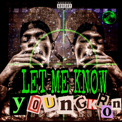 LET ME KNOW-YOUNGKRON