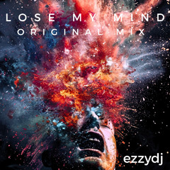 Lose My Mind-Original Mix