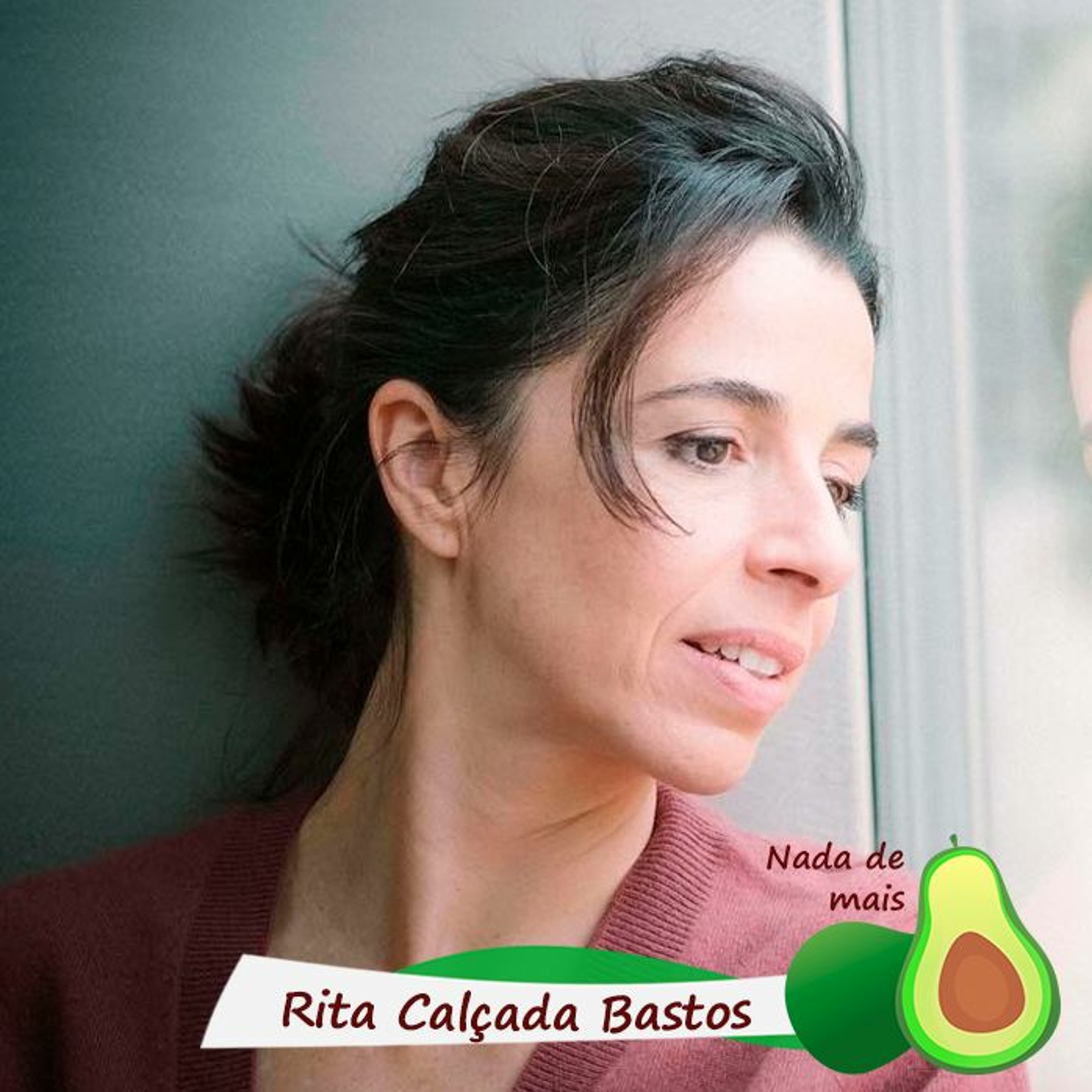 Nada de mais #3.75 - Rita Calçada Bastos