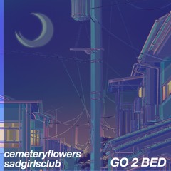 go 2 bed feat. SadGirlsClub (prod. dead spyro)