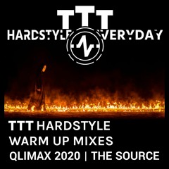 TTT Hardstyle Everyday | Warm Up Mixes | Qlimax 2020 | The Source