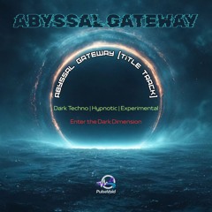 Abyssal Gateway (title track)