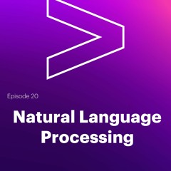 AI Leaders Podcast #20: Natural Language Processing