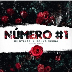 Dj Dyllas feat. Sonya Nkuna - Numero 1 (Prod. by SV_Pro)