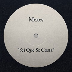 Mexes - Sei Que Se Gosta (EDIT)