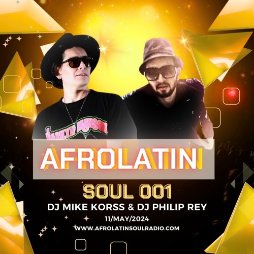 DJ Philip Rey & Mike Korss - Afro Latin Soul Mix 001