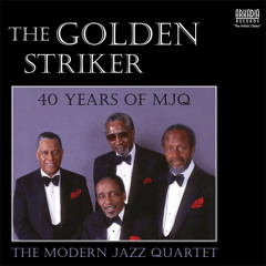 The Golden Striker (from "No Sun in Venice") (MJQ - Live, Milt Jackson, John Lewis, Radio version)