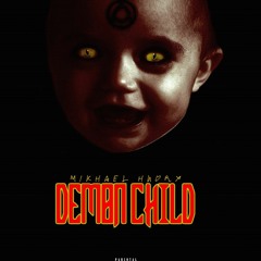 Mikhael Hndrx - Demon Child
