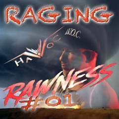 RAGING RAWNESS #01