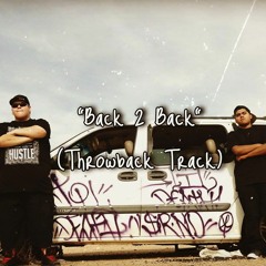 "Back 2 Back"(Prod By. heartless major)*Throwback Track*