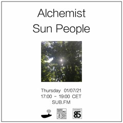 Alchemist // Sun People - 01/07/21 - SUB FM