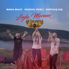 DJ TELEVOLE vs. Burak Bulut & Mustafa Ceceli & Kurtuluş Kuş - Leyla Mecnun (2021 REMIX)