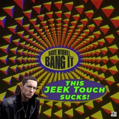 Dave Winnel - Bang It (JEEK Touch)
