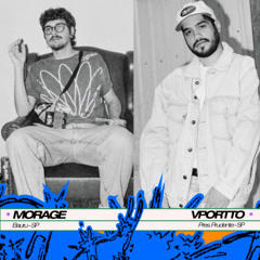 VPORTTO X MORAGE | TRES4 X FAGULHA ★ 17.MAIO.2025