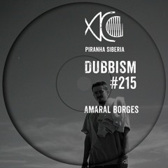 DUBBISM #215 - Amaral Borges