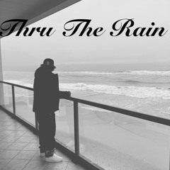Thru The Rain