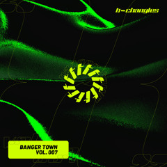 Banger Town Vol. 7