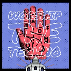 WORSHIP THE TECHNO MIX - 002