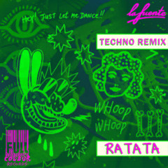 La Fuente - Ratata (Techno Remix)