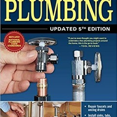 (ePub) READ Ultimate Guide: Plumbing, Updated 5th Edition (Creative Homeowner) Beginner-Friendly Ste