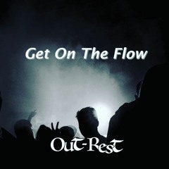Get On The Flow [#OR004]