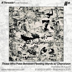 Those Who Pass Between Fleeting Words w/ Choronzon (*Exist Festival) - 24-Aug-23