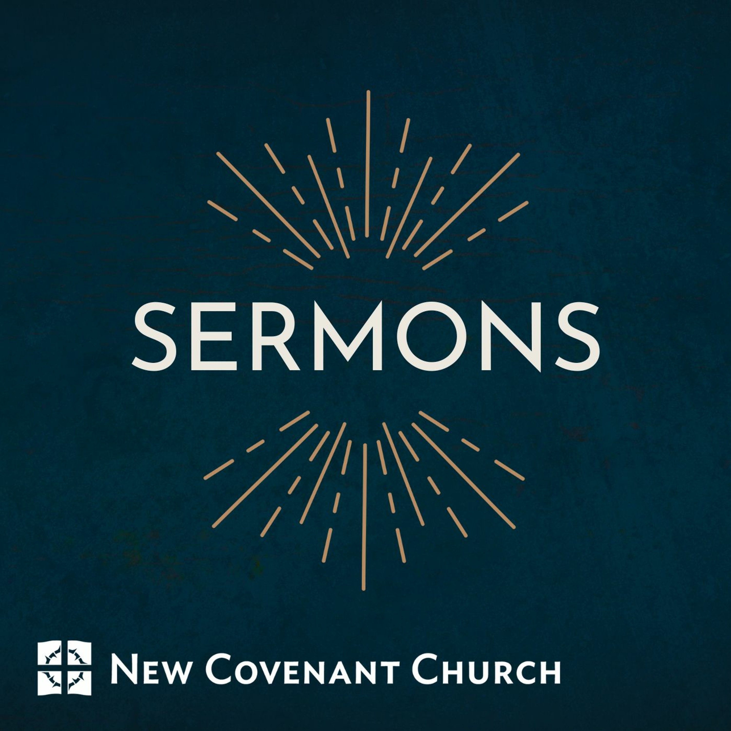 New Covenant Church Sermons