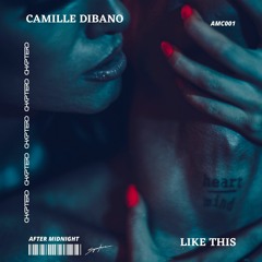 Camille Dibano - Like This (Original Mix)